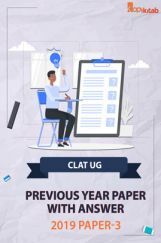 CLAT UG Previous Year Paper With Answer 2019 Paper-3 CLAT UG Previous Year Paper With Answer 2019 Paper-3
